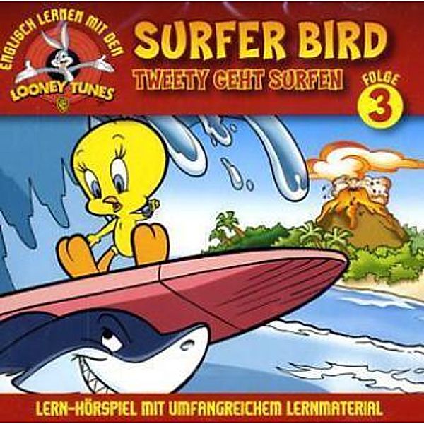Tweety geht surfen / Surfer Bird, 1 Audio-CD, Looney Tunes: Lern-hörspiel Mit Tweety