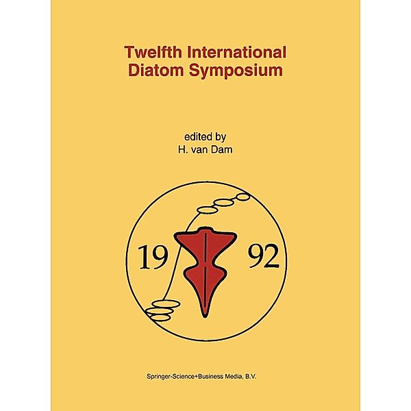 Twelfth International Diatom Symposium / Developments in Hydrobiology Bd.90