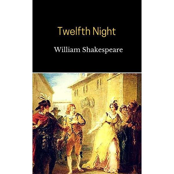 Twelfth Night, William Shakespeare