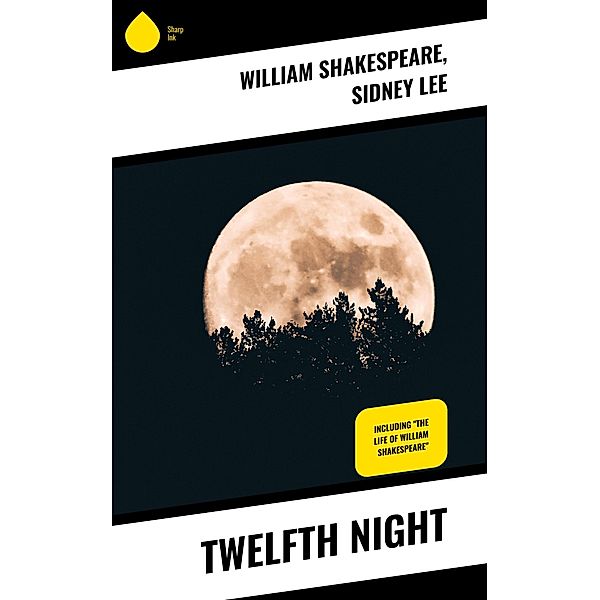 Twelfth Night, William Shakespeare, Sidney Lee