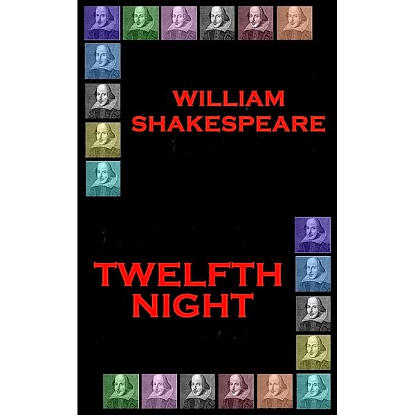 Twelfth Night, Wiliam Shakespeare