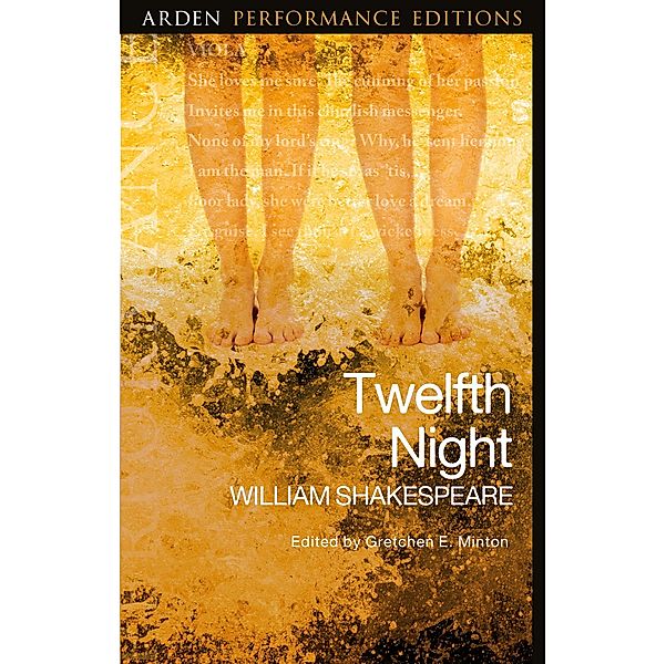 Twelfth Night: Arden Performance Editions / Arden Performance Editions, William Shakespeare