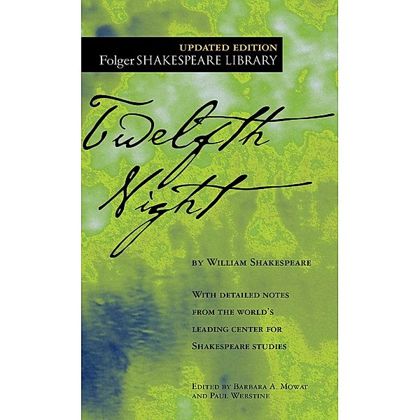 Twelfth Night / Folger's Shakespeare Library, William Shakespeare