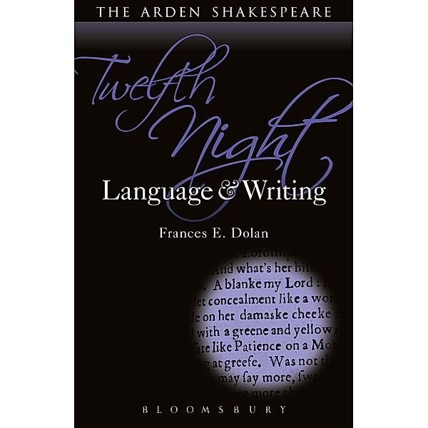 Twelfth Night: Language and Writing / Arden Student Skills: Language and Writing, Frances E. Dolan