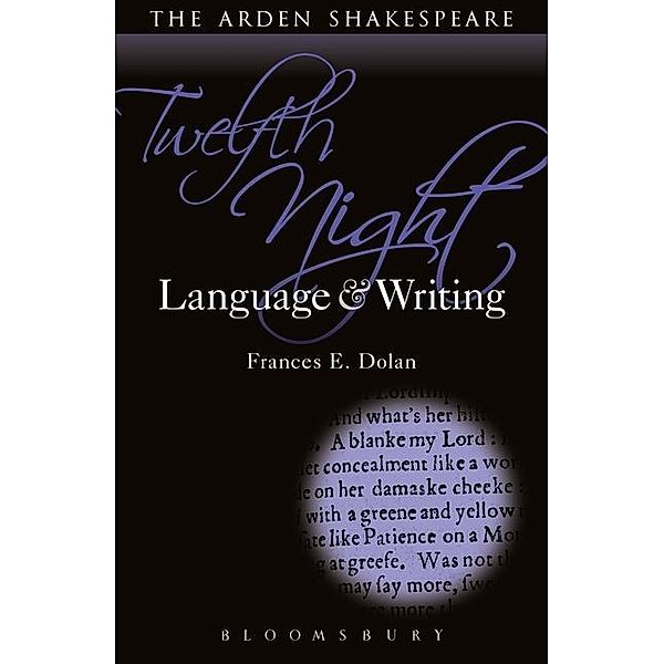 Twelfth Night: Language & Writing, Frances E. Dolan