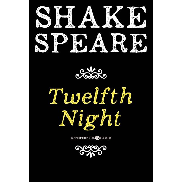 Twelfth Night; Or What You Will, William Shakespeare