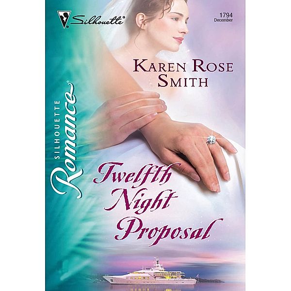 Twelfth Night Proposal (Mills & Boon Silhouette), Karen Rose Smith