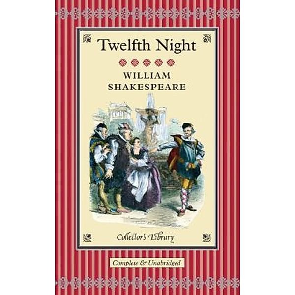 Twelfth Night: What You Will, William Shakespeare