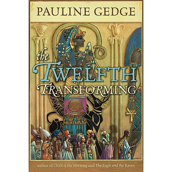 Twelfth Transforming, Pauline Gedge
