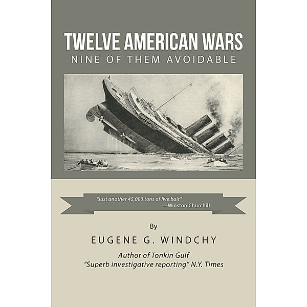 Twelve American Wars, Eugene G. Windchy