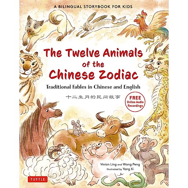 Twelve Animals of the Chinese Zodiac, Vivian Ling, Peng Wang