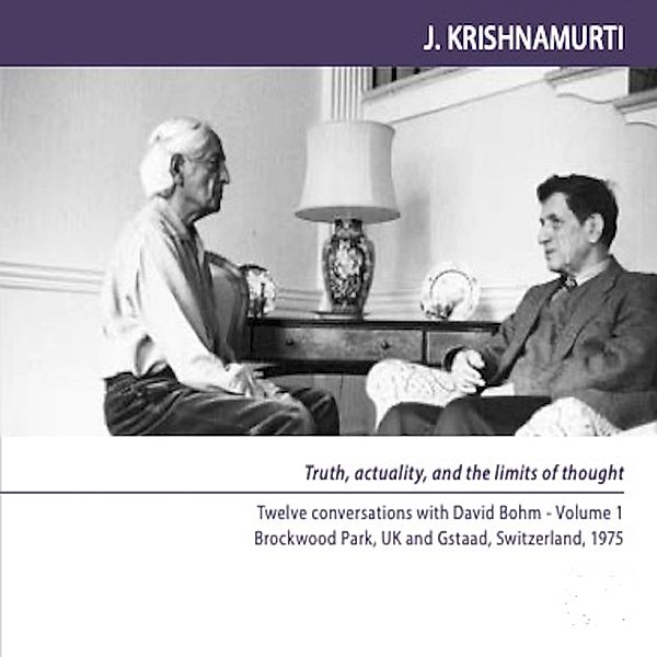 Twelve Conversations David Bohm, J.Krishnamurti