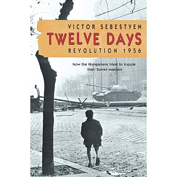 Twelve Days, Victor Sebestyen