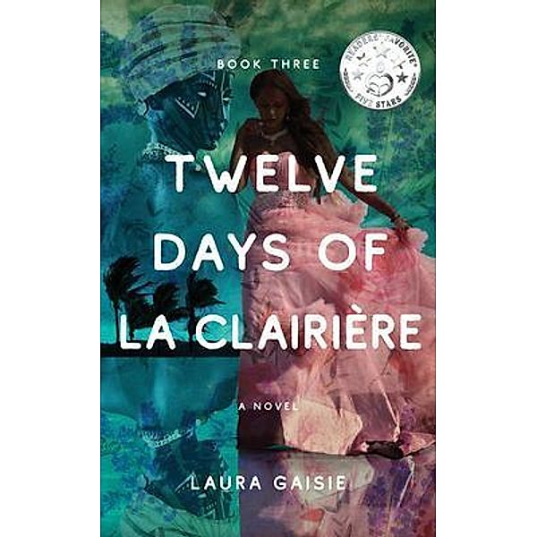 Twelve Days of La Clairière, Laura Gaisie