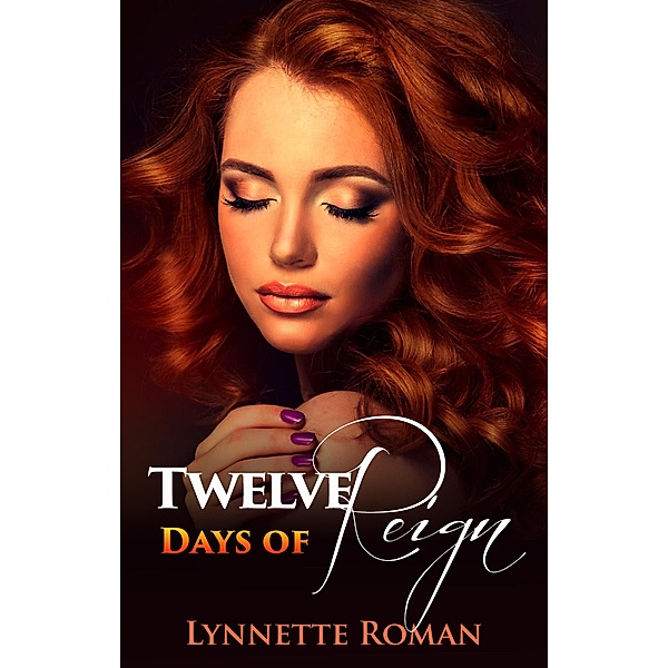 Twelve Days of Reign, Lynnette Roman
