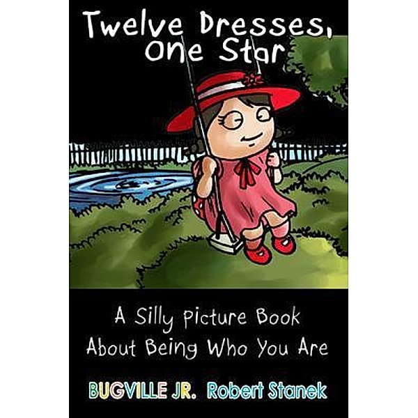 Twelve Dresses / Bugville Jr. Bd.13, Robert Stanek