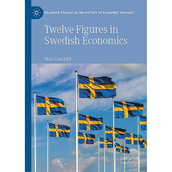 Twelve Figures in Swedish Economics, Mats Lundahl