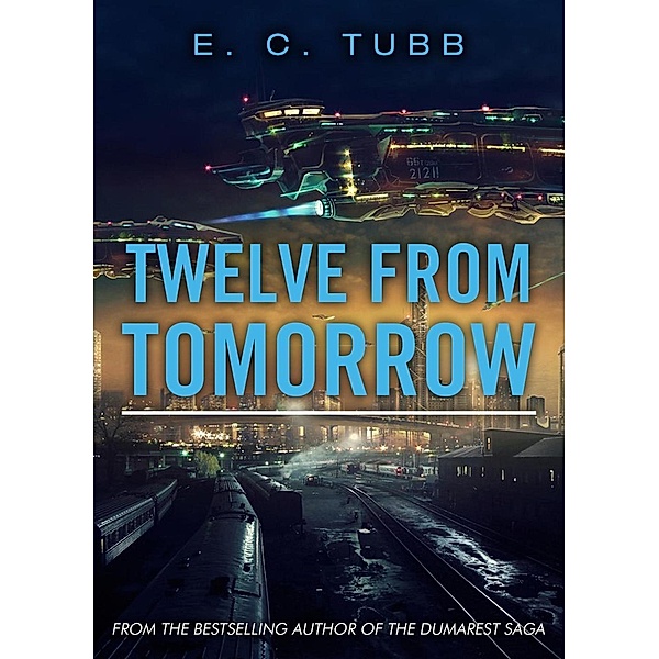 Twelve from Tomorrow, E. C. Tubb