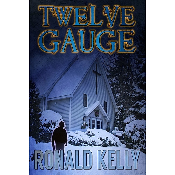 Twelve Gauge, Ronald Kelly