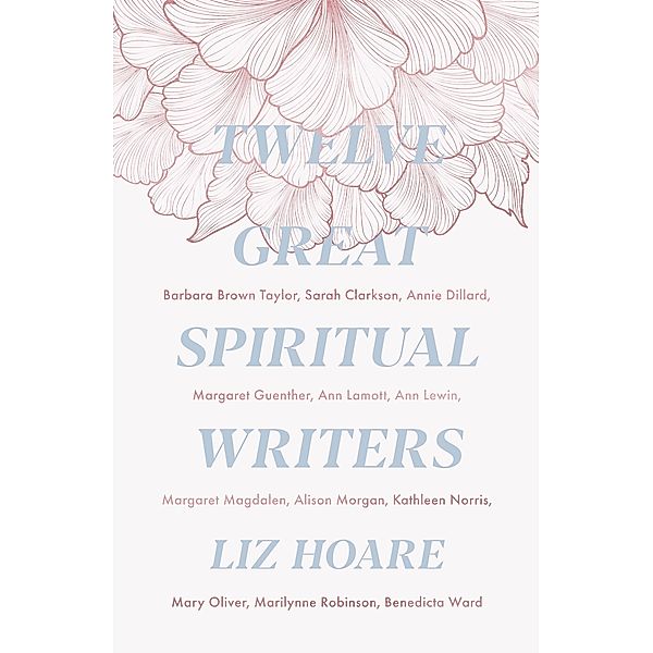 Twelve Great Spiritual Writers, Liz Hoare
