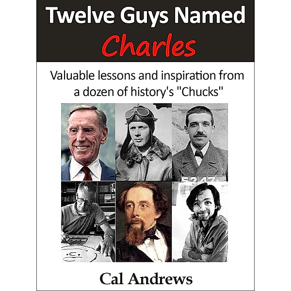 Twelve Guys Named Charles, Cal Andrews