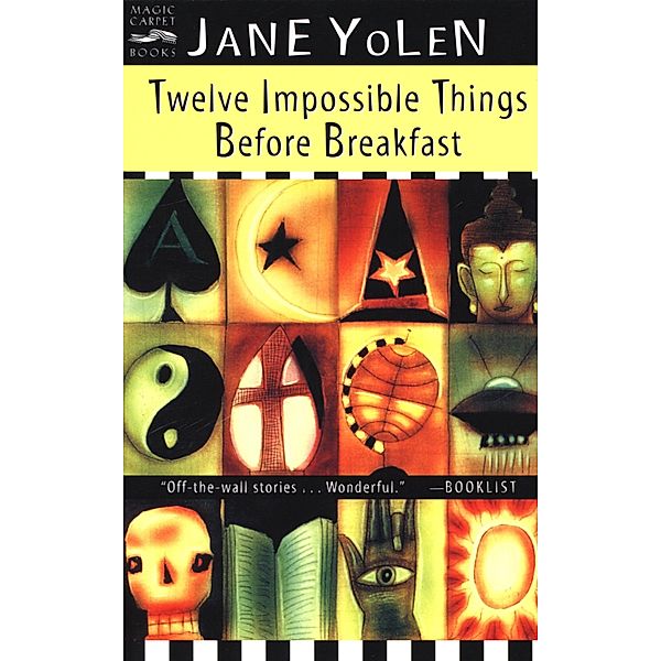 Twelve Impossible Things Before Breakfast / Clarion Books, Jane Yolen