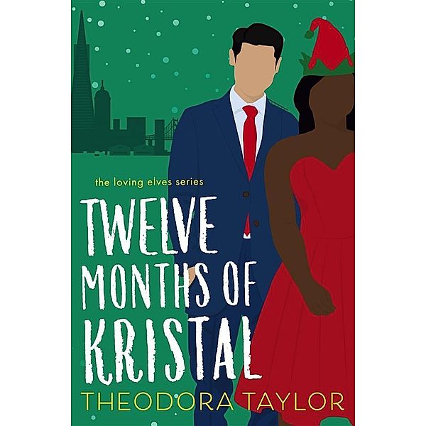 Twelve Months of Kristal, Theodora Taylor