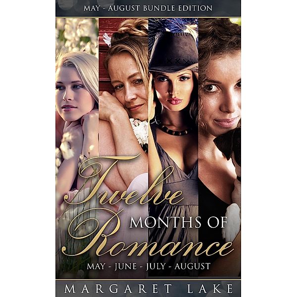 Twelve Months of Romance (May, June, July, August (Twelve Months of Romance Boxed Set, #2) / Twelve Months of Romance Boxed Set, Margaret Lake
