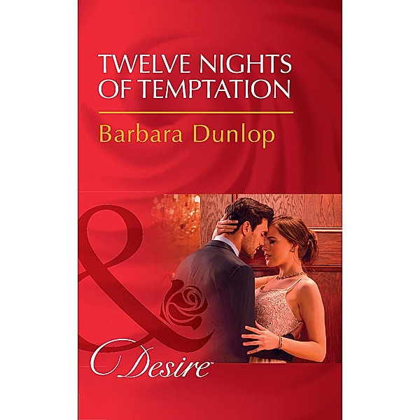 Twelve Nights Of Temptation / Whiskey Bay Brides Bd.2, Barbara Dunlop