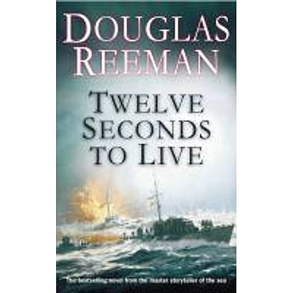 Twelve Seconds To Live, Douglas Reeman