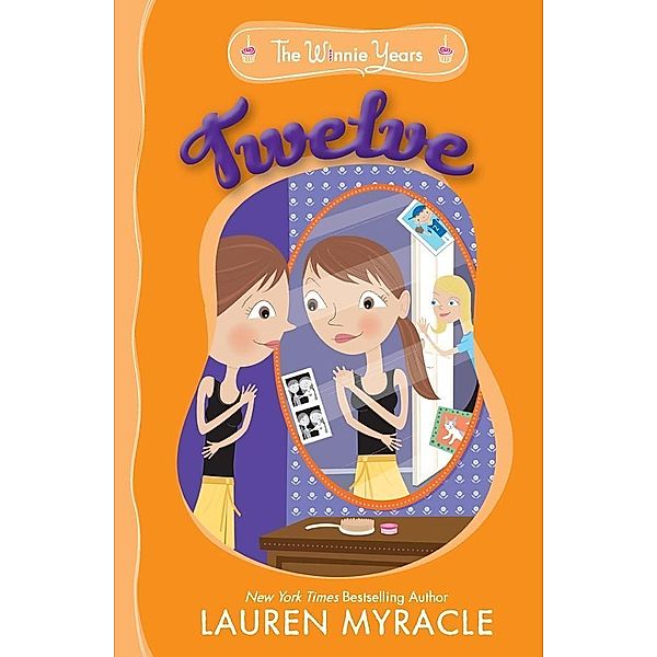 Twelve / The Winnie Years Bd.3, Lauren Myracle