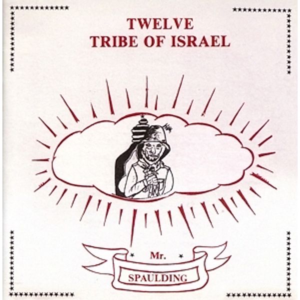 Twelve Tribe Of Israel (2cd Edition), Mr.spaulding