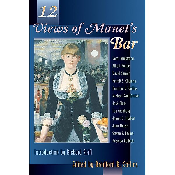 Twelve Views of Manet's Bar / Princeton Series in 19th Century Art, Culture, and Society