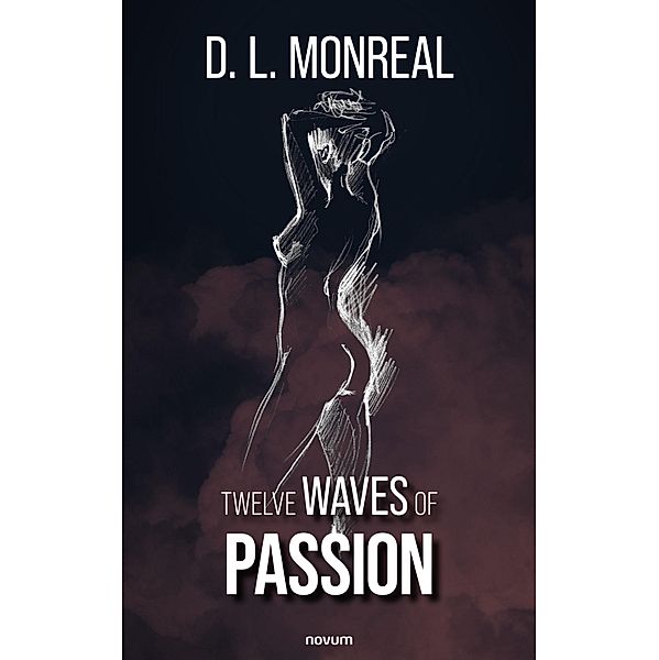 Twelve waves of passion, D. L. Monreal