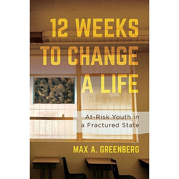 Twelve Weeks to Change a Life, Max A. Greenberg