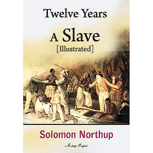 Twelve Years a Slave, Solomon Northup