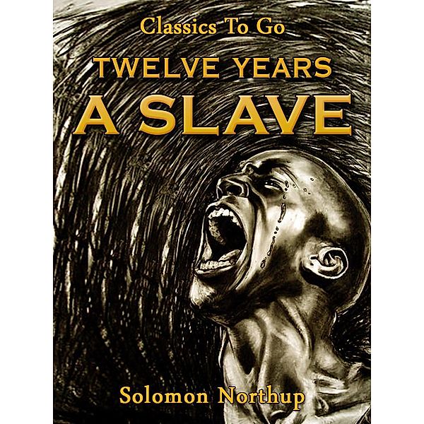 Twelve Years a Slave, Solomon Northup