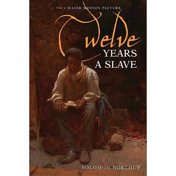 Twelve Years a Slave (Illustrated) (Inkflight), Solomon Northup