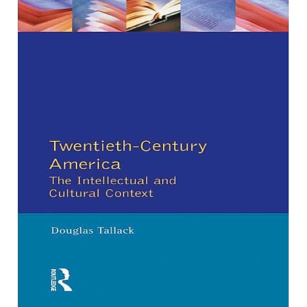 Twentieth-Century America, Douglas Tallack