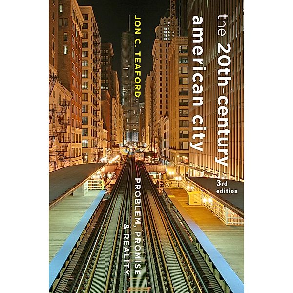 Twentieth-Century American City, Jon C. Teaford