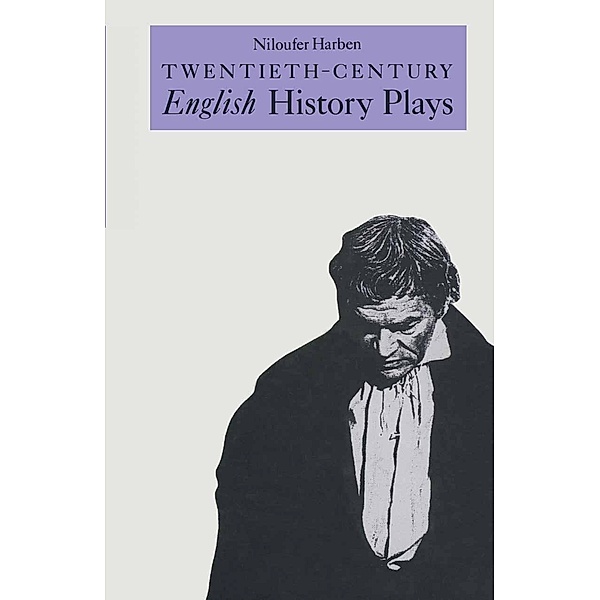 Twentieth-Century English History Plays, Niloufer Harben