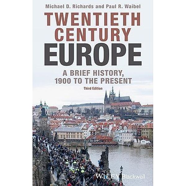 Twentieth-Century Europe, Michael D. Richards, Paul R. Waibel