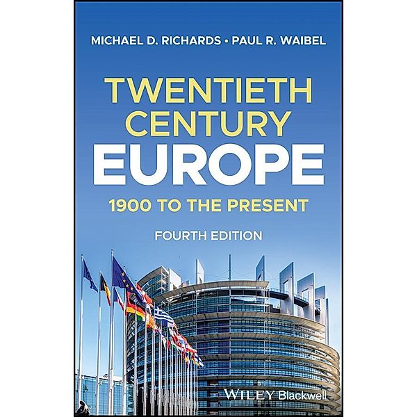 Twentieth-Century Europe, Michael D. Richards, Paul R. Waibel