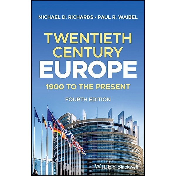 Twentieth-Century Europe, Michael D. Richards, Paul R. Waibel