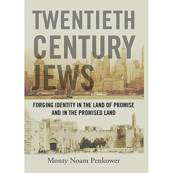 Twentieth Century Jews, Monty Noam Penkower