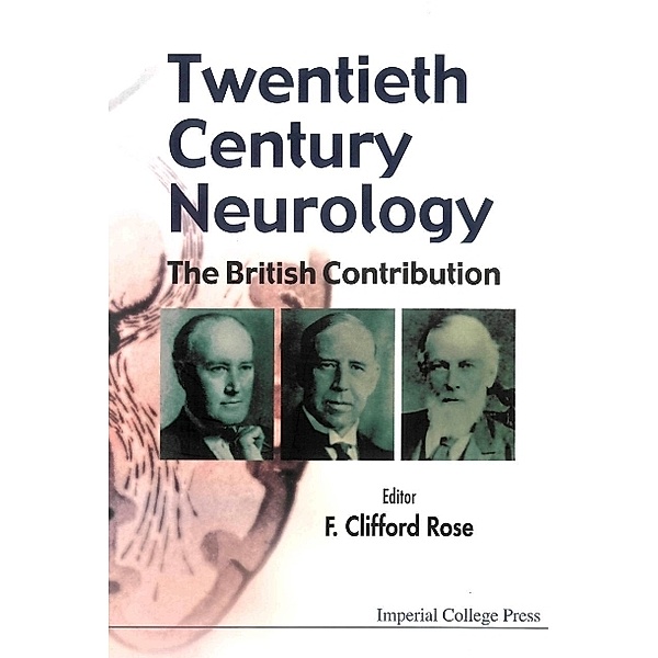 Twentieth Century Neurology: The British Contribution