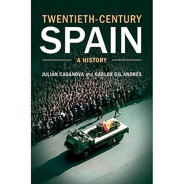 Twentieth-Century Spain, Julian Casanova