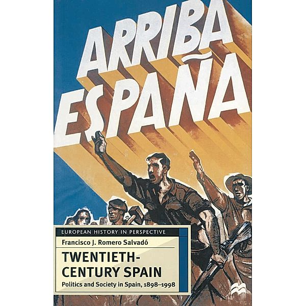 Twentieth-Century Spain, Francisco J. Romero Salvadó