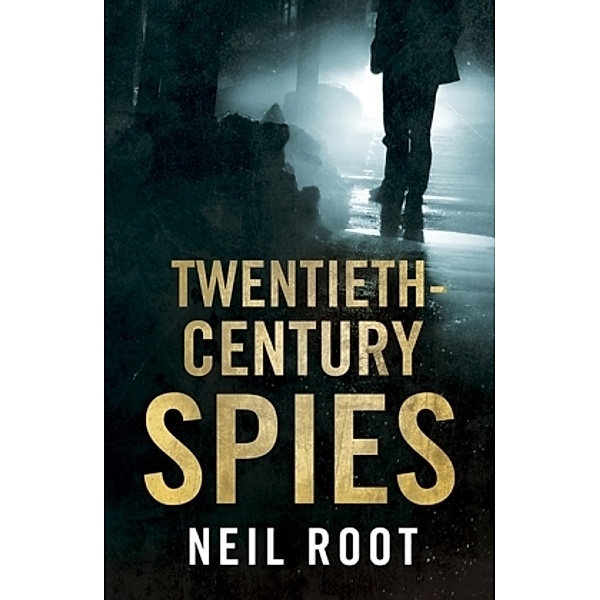 Twentieth-Century Spies, Neil Root