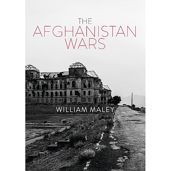 Twentieth Century Wars / The Afghanistan Wars, William Maley